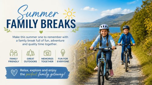 Summer Family Breaks 2026!