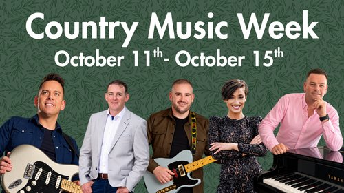 Country Music Week - October 11th to October 15th!