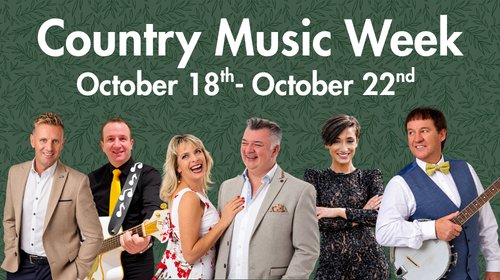 Country Music Week - October 18th to October 22nd!